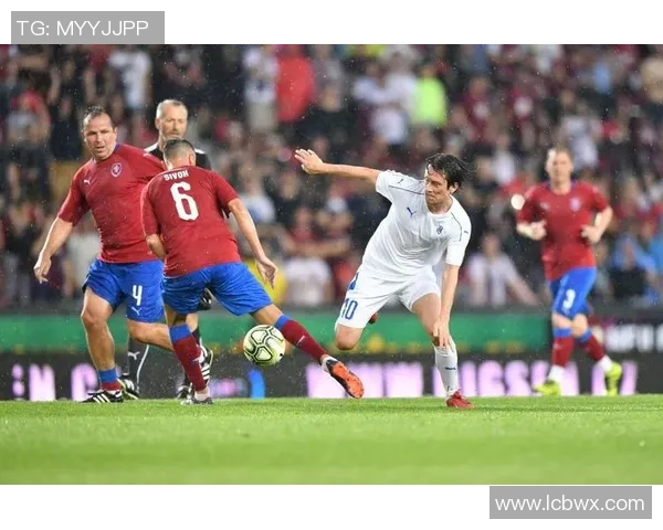 捷克历史足球巨星纵横绿茵场辉煌岁月与荣耀传承